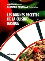 Les bonnes recettes de la cuisine basque 2843947227 Book Cover