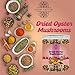 VEDIK SATTVA All Natural Dried Oyster Mushrooms 7.05 OZ / 200 GM | Set Of 1 Box