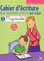 Pas à pas : Cahier d'écriture pour apprendre à écrire pas à pas, tome 2 : Les Majuscules 2218742063 Book Cover