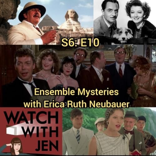 Watch With Jen - S6: E10 - Ensemble Mysteries with Erica Ruth Neubauer Podcast Por  arte de portada