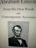 Abraham Lincoln: From His Own Words and Contemporary Accounts (Know Your Government Series) B0007DP9V0 Book Cover