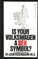Is Your Volkswagen a Sex Symbol? 0553076868 Book Cover