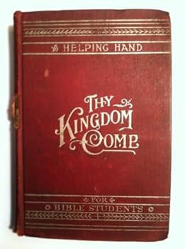 Thy Kingdom Come: Studies in the Scriptures, Series III
