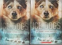 Paperback Book Ice Dogs. Bonus Hardcover Edition Ice Dogs 1338035754 Book Cover