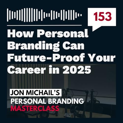 How Personal Branding Can Future-Proof Your Career in 2025