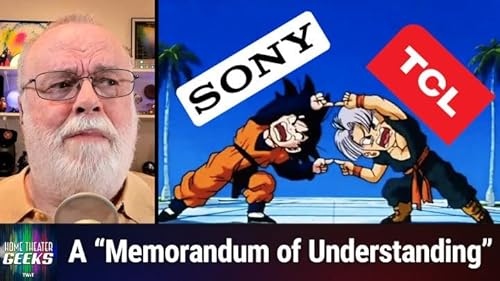 HTG 523: TCL & Sony Join Forces - Behemoths Assemble!