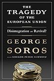 The Tragedy of the European Union: Disintegration or Revival?