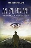 An Eye for An I: Philosophies of Personal Power