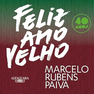 Feliz ano velho (Edi&ccedil;&atilde;o comemorativa de 40 anos) Audiolivro Por Marcelo Rubens Paiva capa
