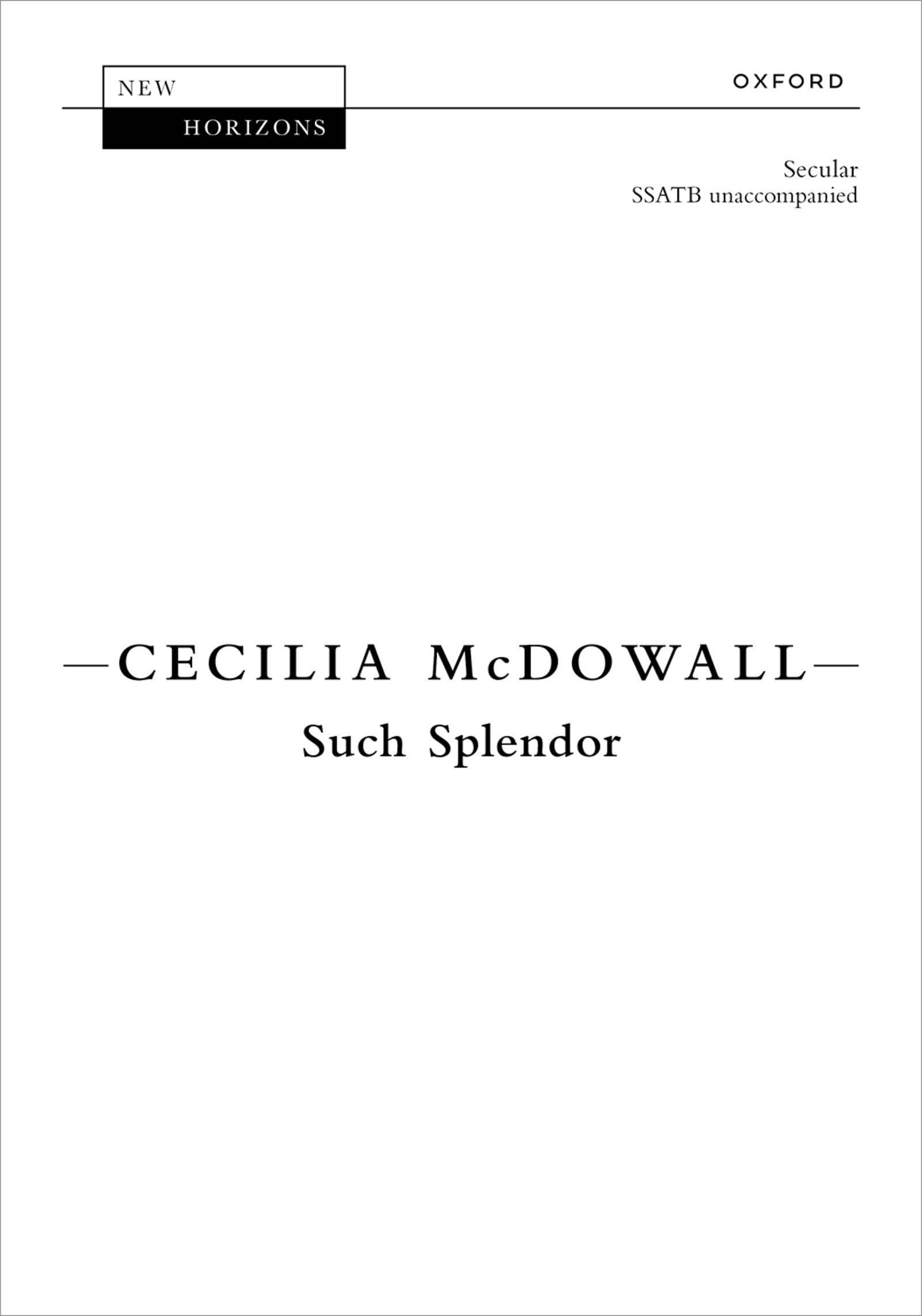 Such Splendor: Vocal score (New Horizons)