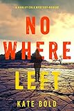  Nowhere Left (A Harley Cole FBI Suspense Thriller—Book 2) (English Edition)