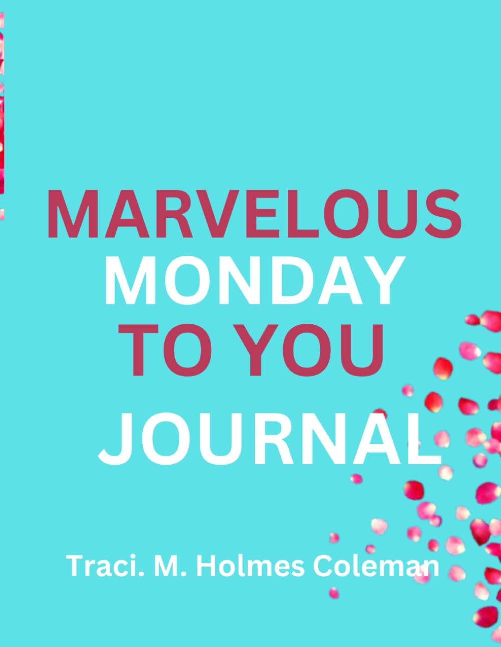 Independently published Marvelous Monday Journal