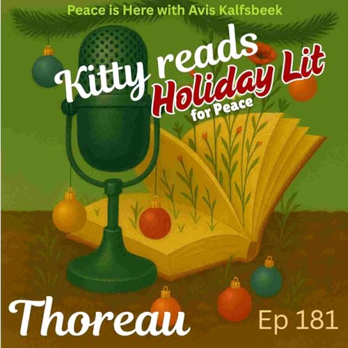 Ep 181 Kitty Reads Holiday Lit for Peace: Henry David Thoreau - A Winter Walk plus The Next Peacelands