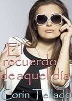 El recuerdo de aquel día (Corín Tellado)