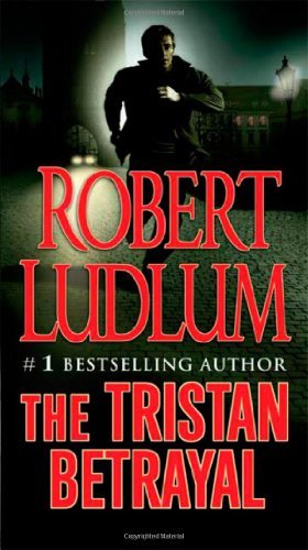The Tristan Betrayal by Robert Ludlum (2009-12-01) B01FIXZU4E Book Cover