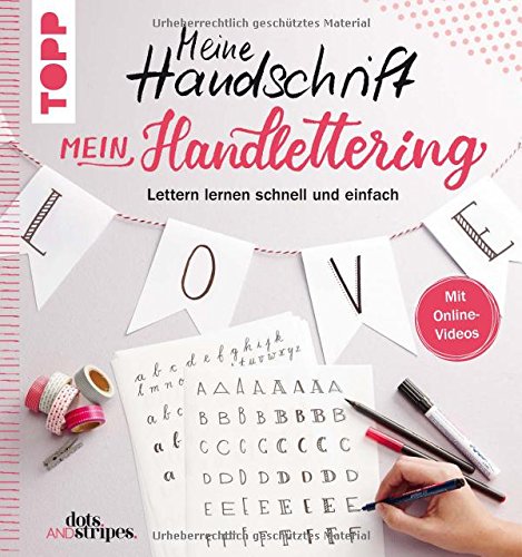 Meine Handschrift - Mein Handlettering: Lettern lernen schnell und einfach. Mit Online-Videos Meine Handschrift - Mein Handlettering: Lettern lernen schnell und einfach. Mit Online-Videos