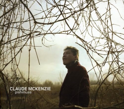Pishimuss [Audio CD] Claude Mckenzie