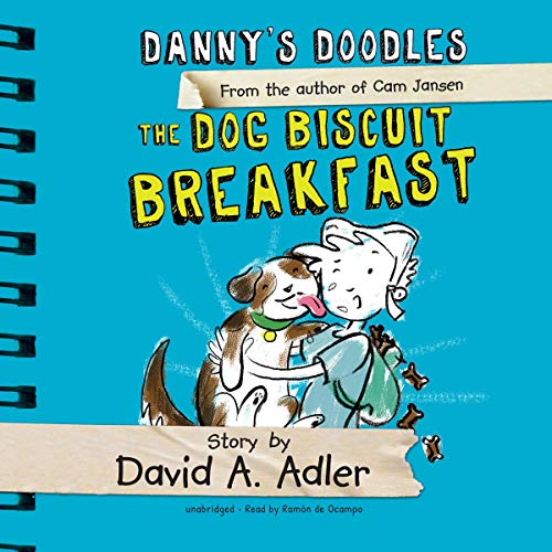 The Dog Biscuit Breakfast Danny’s Doodles, Book 3 (Audio Download