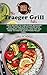 Traeger Grill Bible: Juicy Recipes To Turn Every Beginner Into The Complete Pitmaster With Techniques, Strategies, And Tips You Need To Master Your Wood Pellet Grill