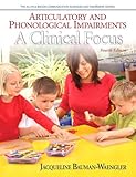 Articulatory and Phonological Impairments: A Clinical Focus (Allyn & Bacon Communication Sciences and Disorders)