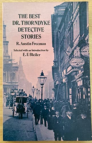 The Best Dr. Thorndyke Detective Stories (Dover... 0486203883 Book Cover
