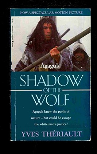 Shadow of the Wolf: Agaguk 0771085516 Book Cover