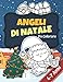 Angeli di Natale da colorare 4-7 anni: Libro da colorare dei angeli di Natale | Libro da colorare | Libro da disegno | 61 pagine | Regalo di Natale per gli amanti dei angeli e i bambini 4 - 7 anni