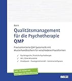  Qualitätsmanagement für die Psychotherapie QMP: Praxisorientierte QM-Systematik mit Musterhandbüchern für verschiedene Praxisformen. Mit CD-ROM. Für Microsoft Word ab Version 2007