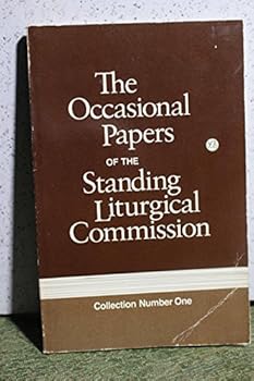 The Occasional Papers of the Standing Liturgical Commission, Collection 1