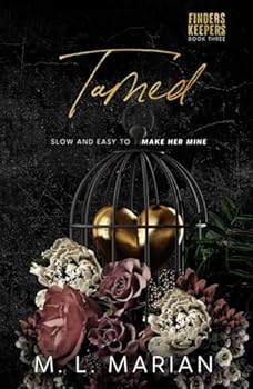 Tamed: A Standalone Romance (Finders Keepers) - Book #2 of the Finders Keepers