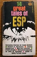 FOURTEEN (14) GREAT TALES OF ESP: The Foreign Hand Tie; The Leader; What Thin Partitions; Project Nightmare; Preposterous; Modus Vivendi; Belief; I'm a Stranger Here Myself; The Man on Top; False Imag B003SHKD3G Book Cover