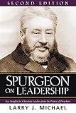 Spurgeon on Leadership: Key Insights for Christian Leaders from the Prince of Preachers