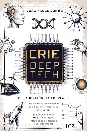 CRIE: Deep Tech – do laboratório ao mercado