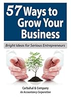 57 Ways to Grow Your Business: Bright Ideas for Serious Entrepreneurs 1492928097 Book Cover