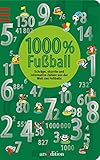 Cover zum Buch 1000 % Fußball: Schräge, skurrile und...