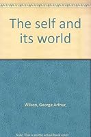 The Self and its World. B0006D7MPC Book Cover