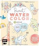Sweet Watercolor – 25 Motive fürs Kinderzimmer malen: Niedliche Tierchen, Alphabete, Schmuckelemente - Margit Krapesch 