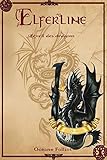  ELFERLINE: L\'éveil des dragons
