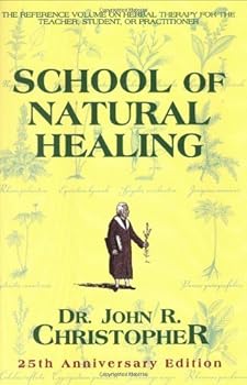 Hardcover School of Natural Healing: The Reference Volume on Natural Herbs for the Teacher, Student or Herbal Practitioner Book