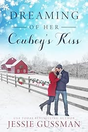 Dreaming of Her Cowboy's Kiss (Cowboy Mountain Christmas, Small Town Sweet Romance, Book 1)