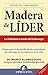 Madera de líder - Edición revisada (Gestión del conocimiento) (Spanish Edition)