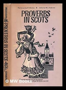 The James Carmichaell collection of proverbs in Scots. From the original manuscript in the Edinburgh University Library / edited by M.L. Anderson. [With facsimiles.]