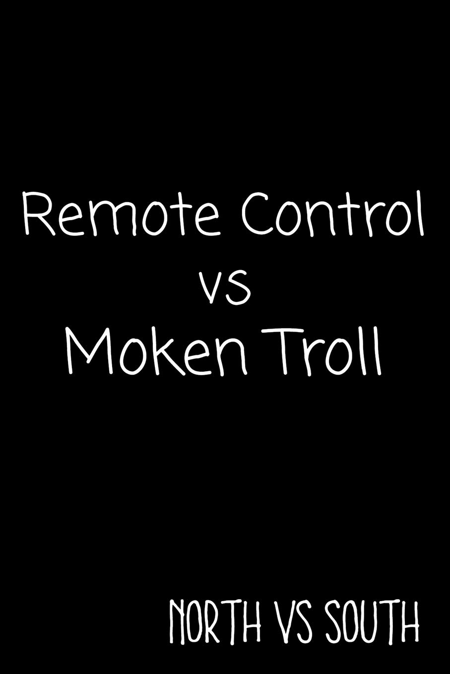 Remote Control vs Moken Troll North vs South: Funny Gag Gift Notebook Journal / Northerner vs Southerner Speech Paperback – 7 Nov. 2019