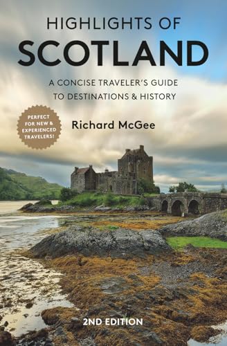Highlights Of Scotland: A Concise Guide To Destinations & History