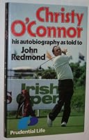 Christy O'Connor: His autobiography 0717114198 Book Cover