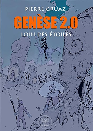 Télécharger Genèse 2.0 : Loin des étoiles livre En ligne