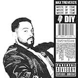 Waste Of Time [Explicit]
