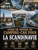 Guide de Voyage en Camping-Car pour la Scandinavie...