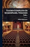  Teatro Completo Di Shakespeare, Volumes 3-4...