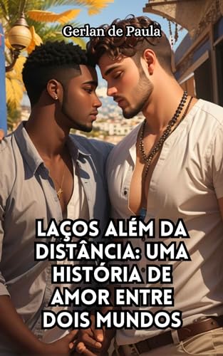 Laços Além da Distância: Uma História de Amor entre Dois Mundos